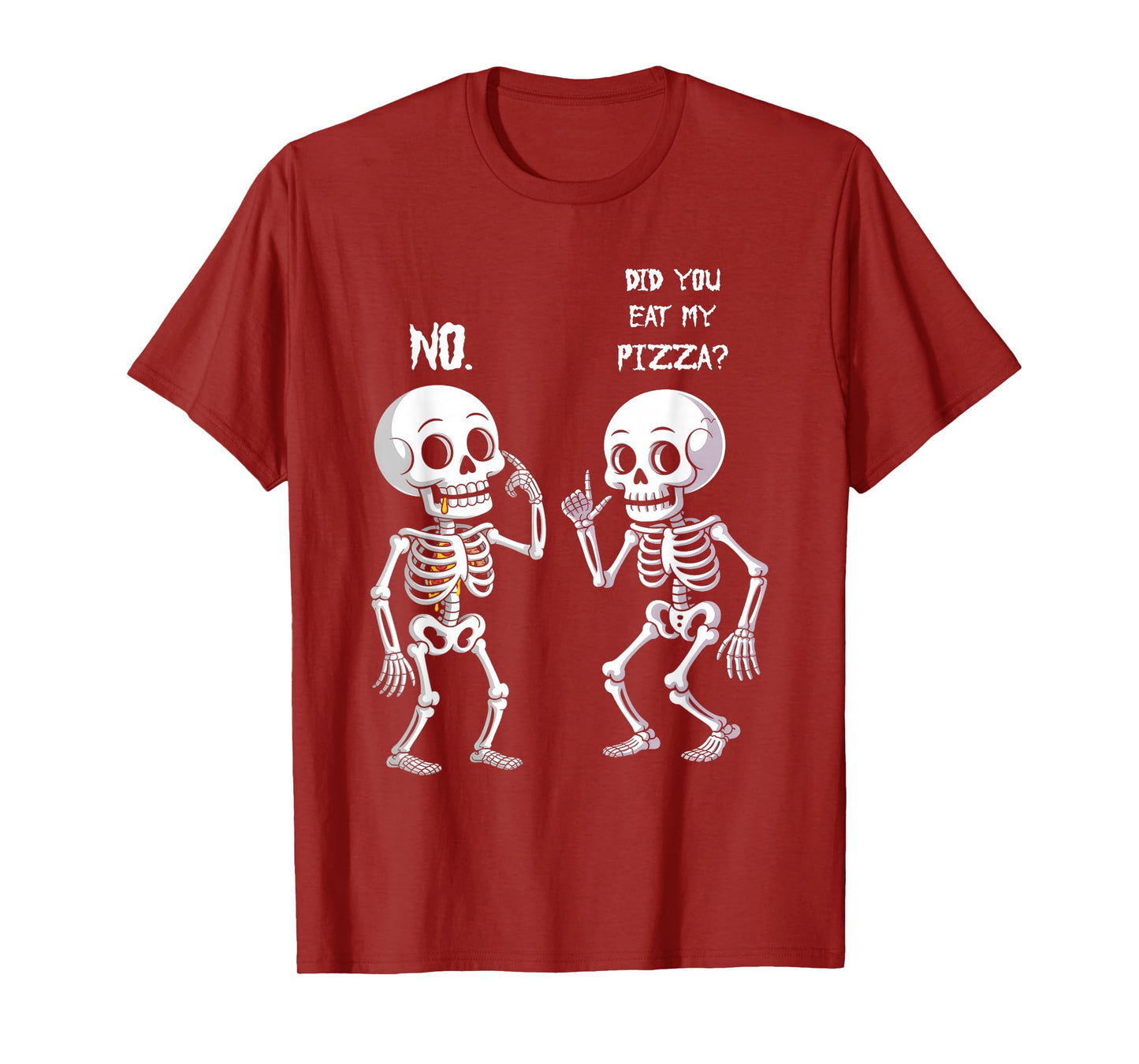 Did You Eat My Pizza Skeletons Talking Halloween Food Joke T-Shirt