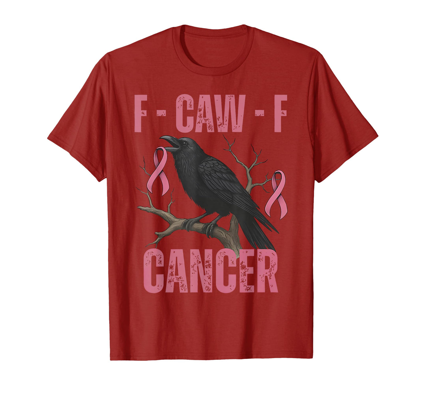 Pink Breast Cancer Awareness F-caw-f Cancer Womens T-Shirt