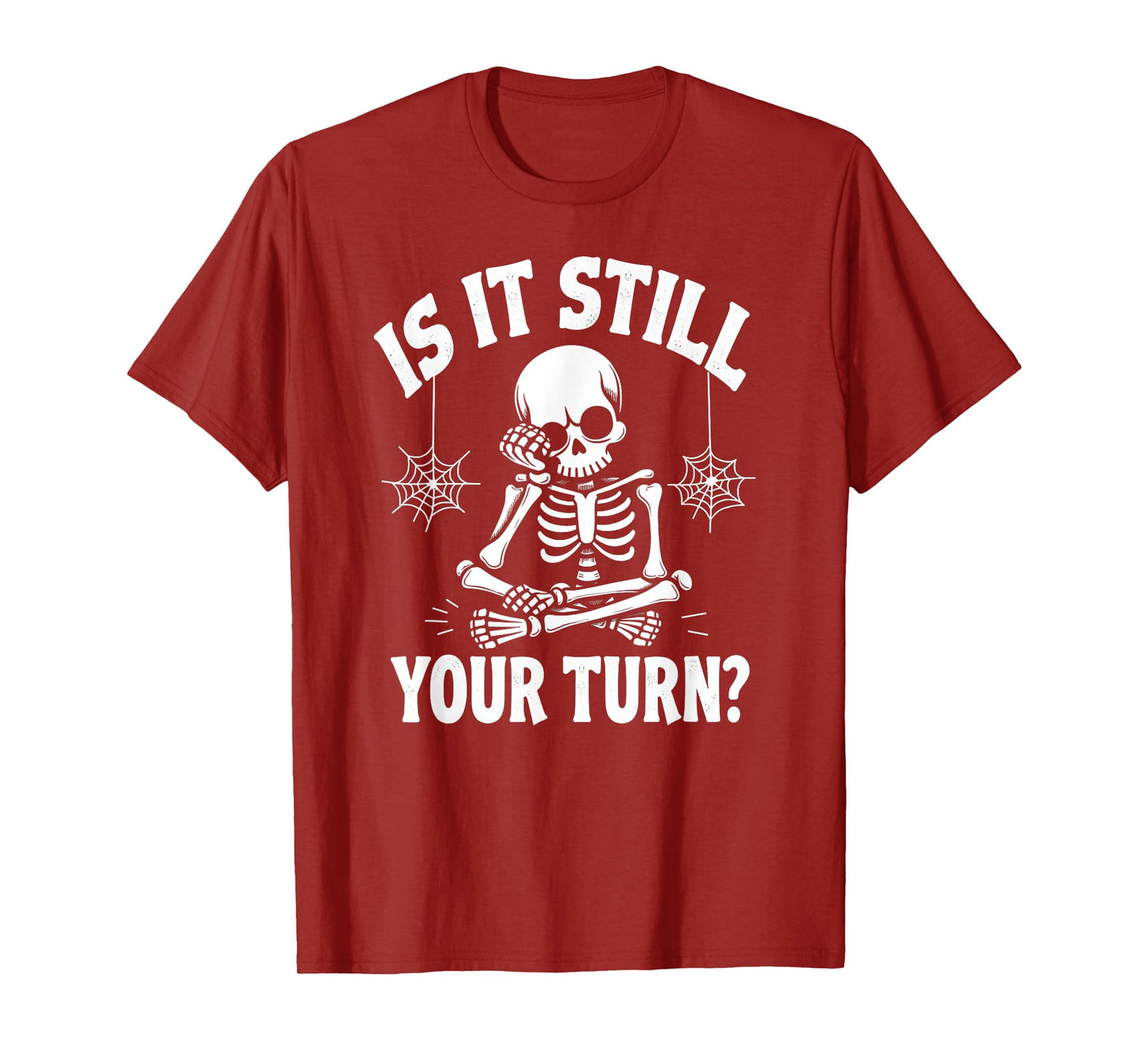 Halloween is It Still Your Turn Skeleton Board Gamer T-Shirt