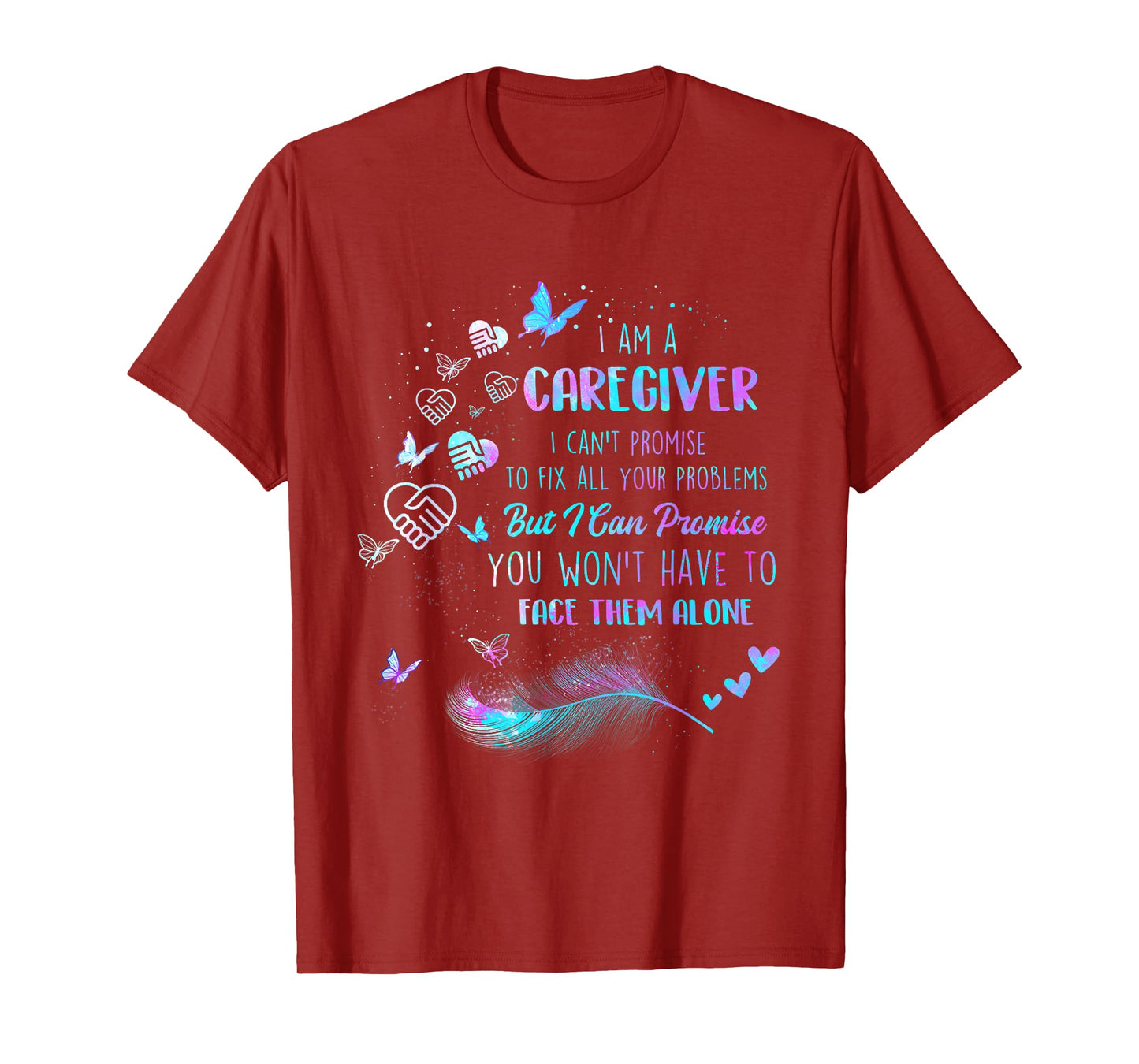 Funny Caregiving Shirts I Am A Caregiver I Can't Promise - Nurse Caregiving Carer T-Shirt