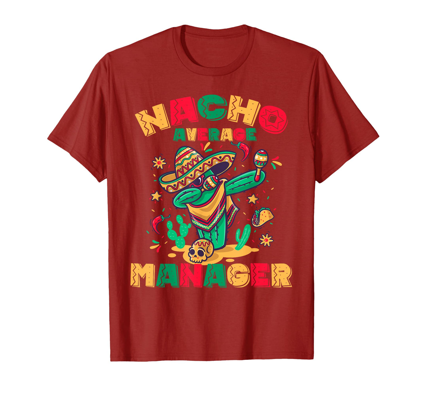 Nacho Average Manager Squad Funny Dabbing Cactus Mexican T-Shirt