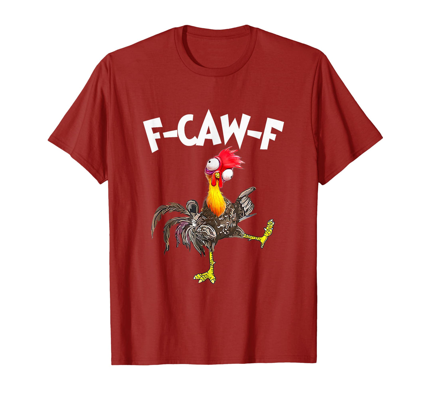 Funny F-Caw-F Chicken FCAWF Chicken T-Shirt