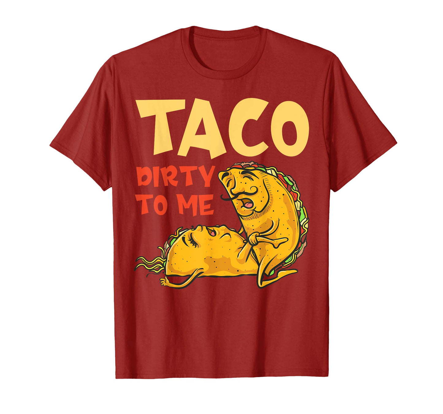 Taco Dirty to Me Shirt - Cinco De Mayo Mexican Couples T-Shirt