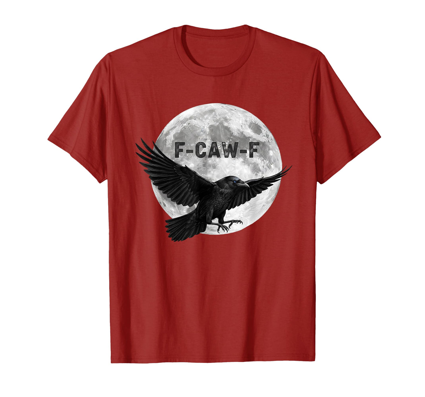 Funny F CAW F Crow T-Shirt
