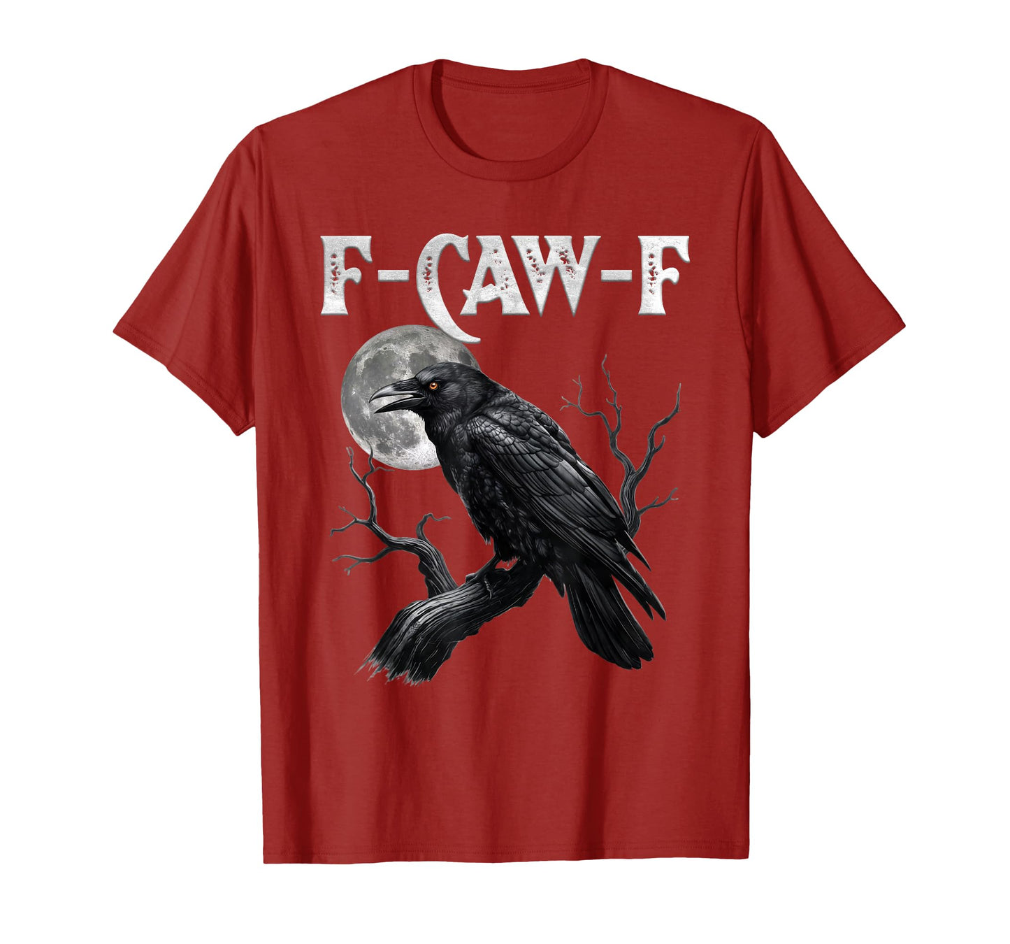 Black Crow, F-Caw-F Funny Black Bird Moon Gothic Adult Humor T-Shirt