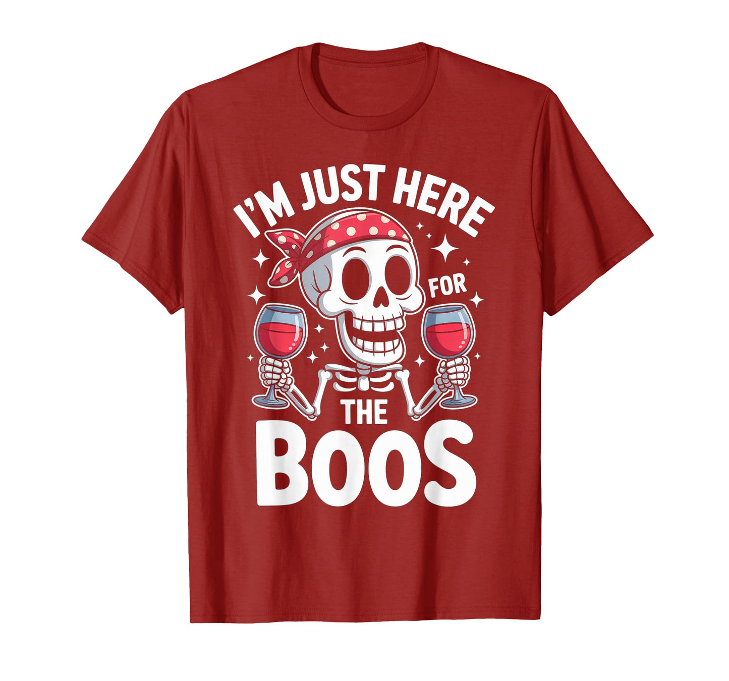 Funny Im Just Here for The Boos Skeleton Halloween Saying T-Shirt