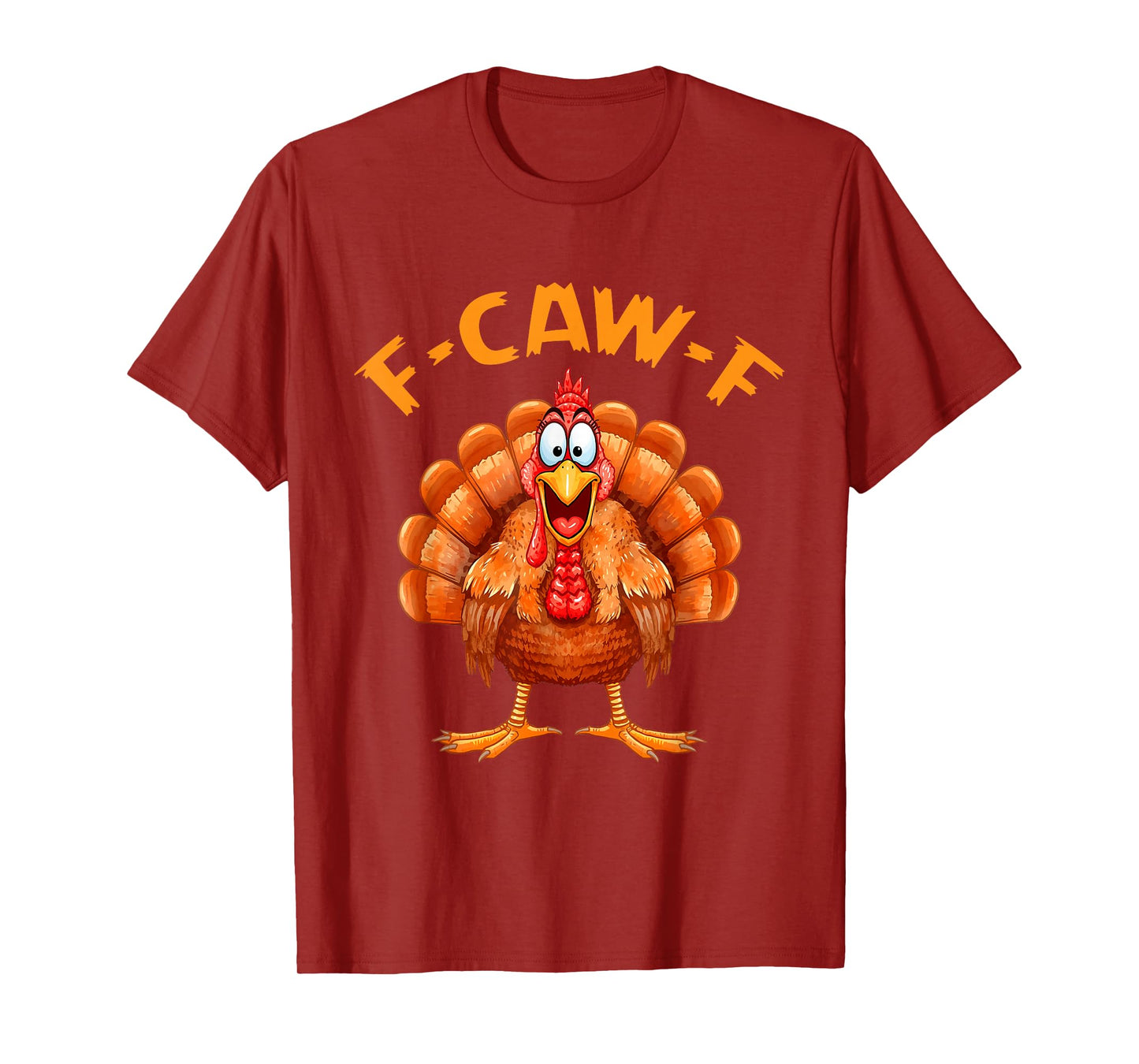 F-Caw-F Funny Chicken Humor F-Caw-F Turkey Meme Thanksgiving T-Shirt