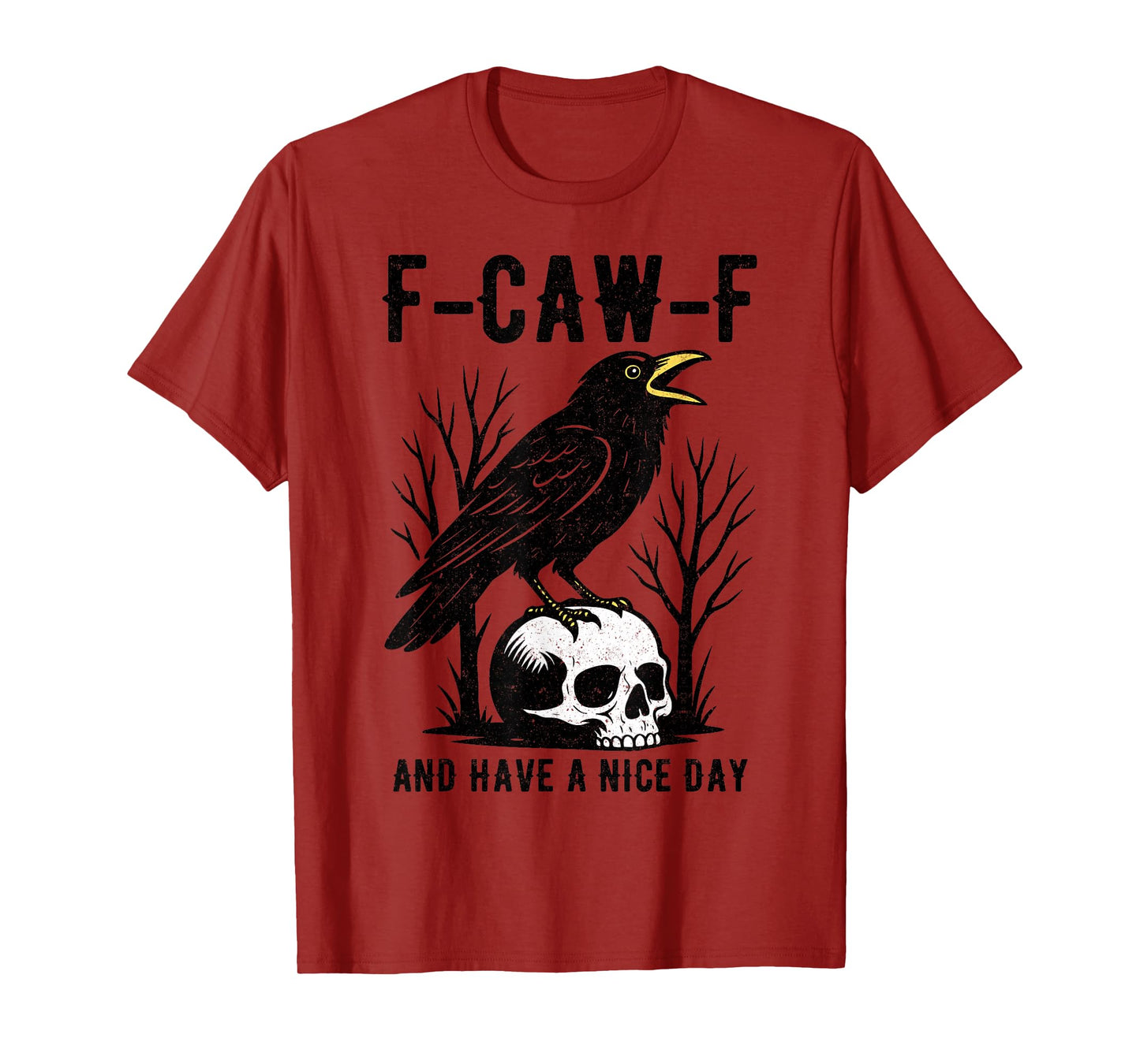 F-Caw-F and Have A Nice Day Polite Black Crow Funny T-Shirt