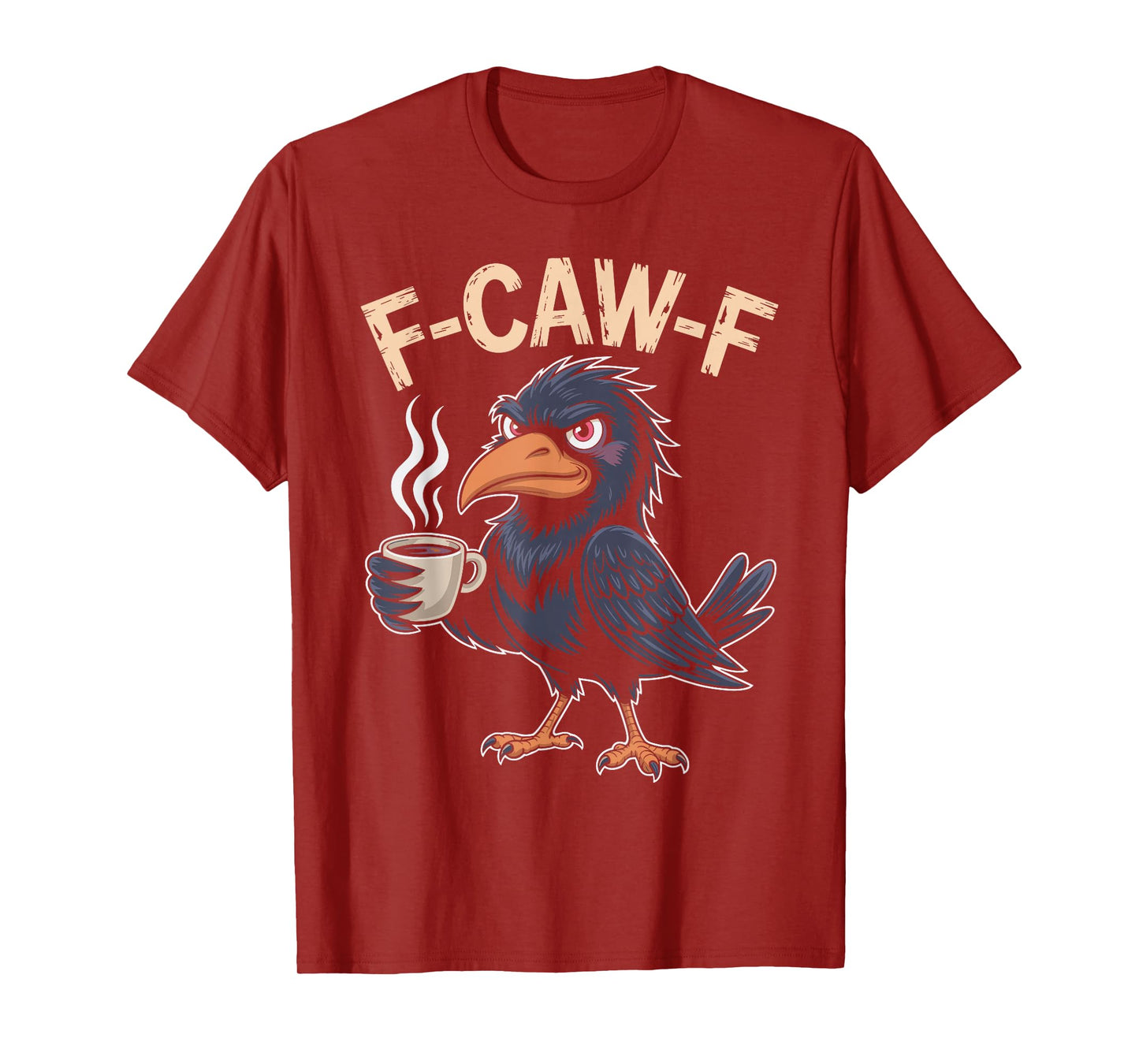 F CAW F Coffee Crow Gothic Raven Funny Adult Humor Halloween T-Shirt