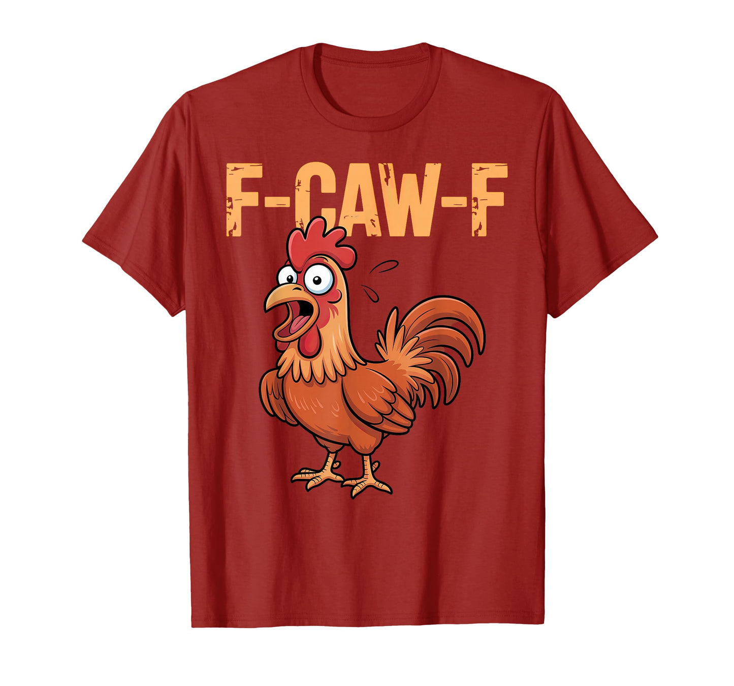 F-Caw-F Chicken Humor T-Shirt