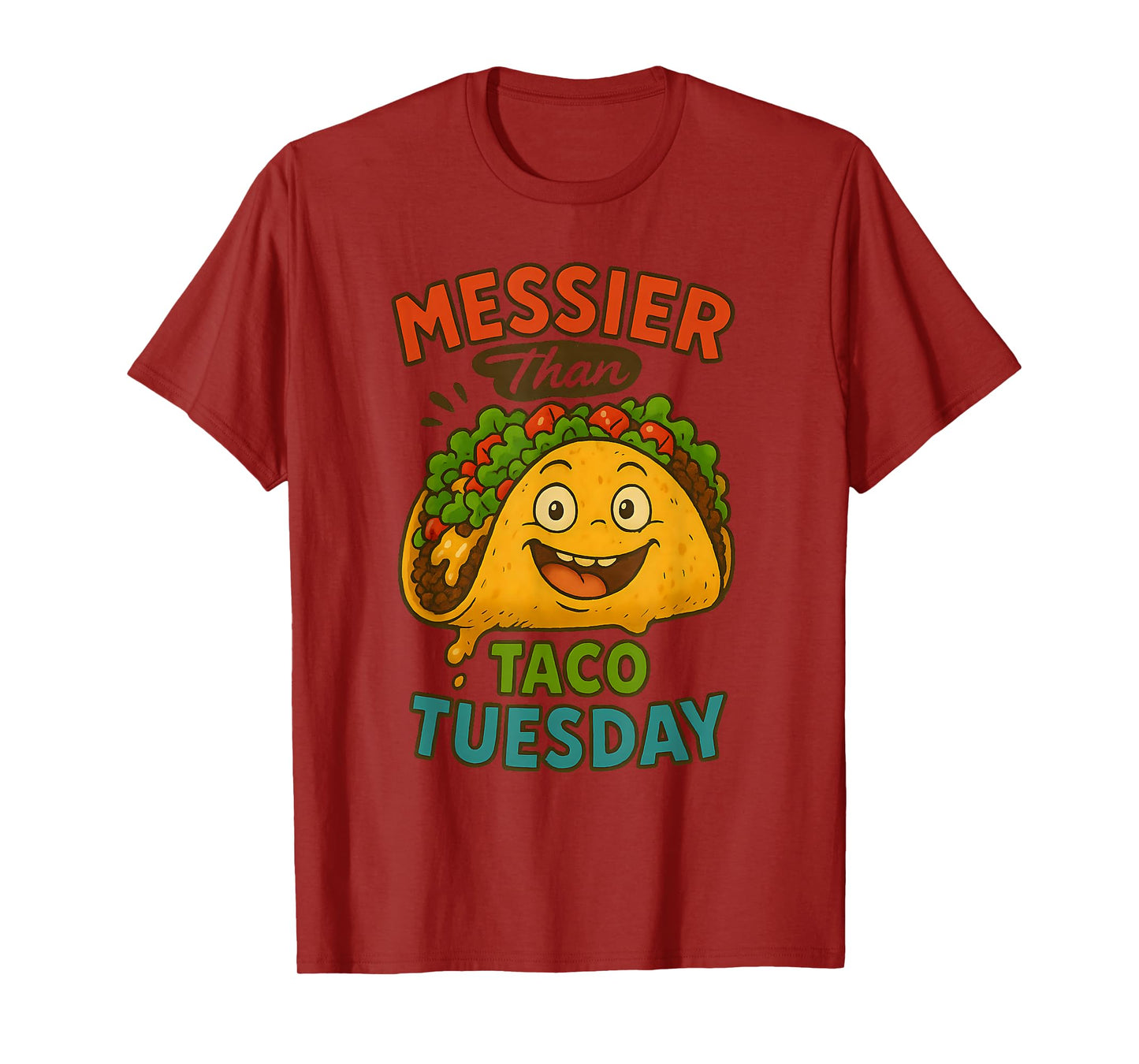 Messier Than Taco Tuesday Funny Cartoon Taco Fiesta Humor T-Shirt