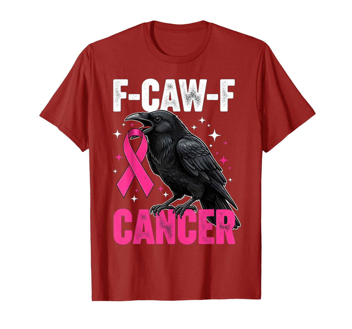 Pink Breast Cancer Awareness F-caw-f Cancer Womens T-Shirt