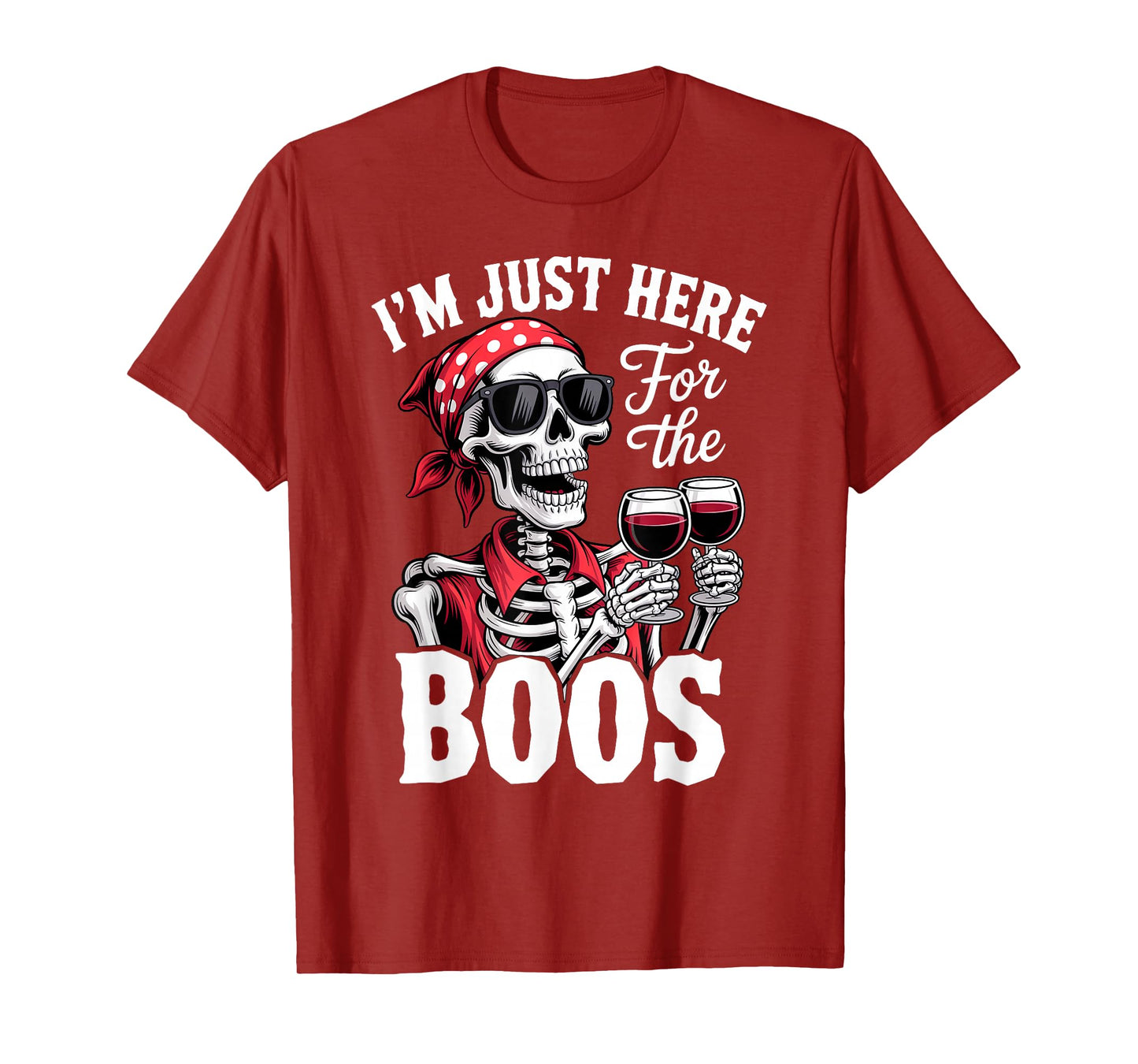 Halloween Women I'm Just Here for The Boos Funny Skeleton T-Shirt