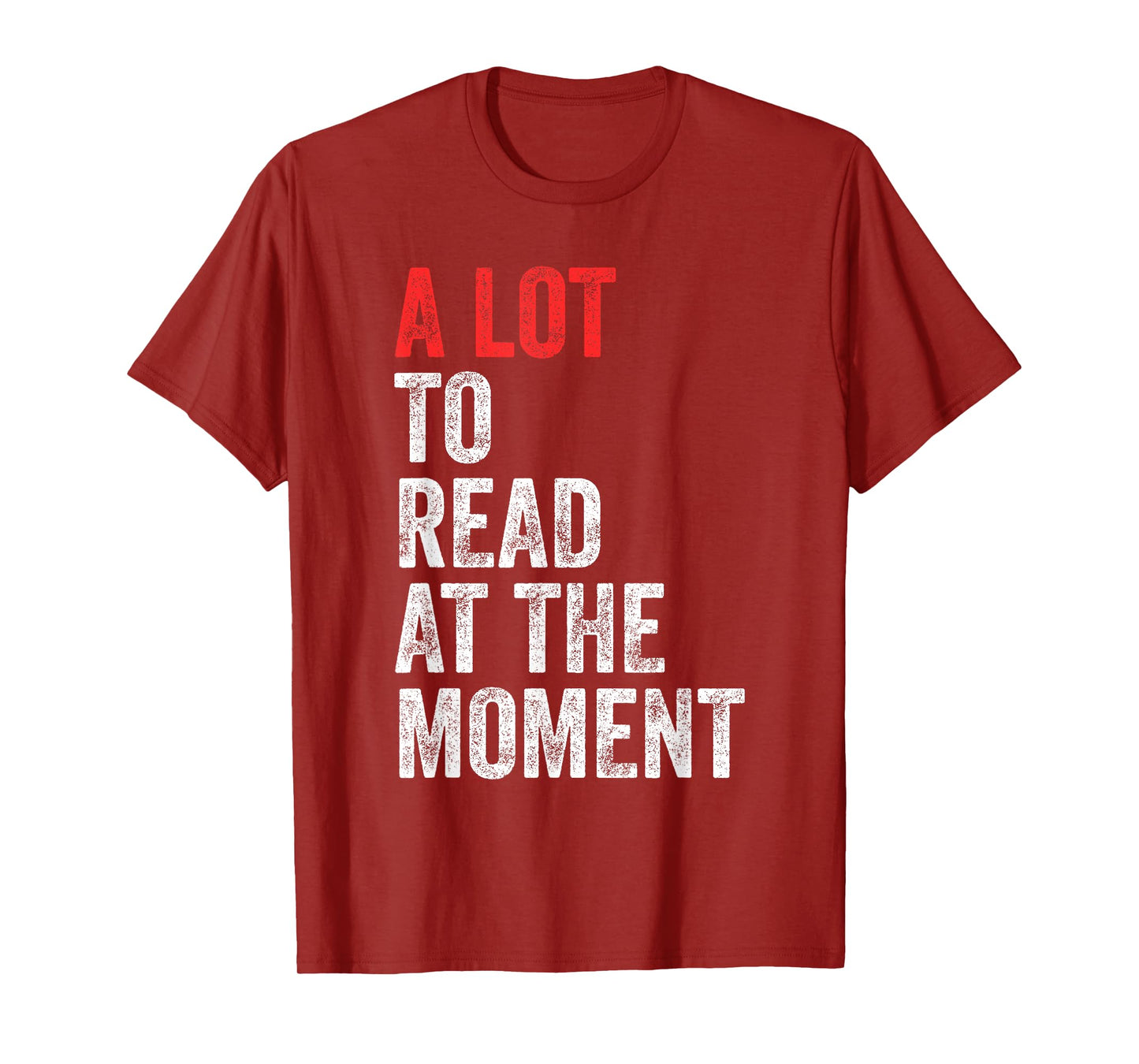 A Lot To Read At The Moment Book Reader Retro Reading T-Shirt