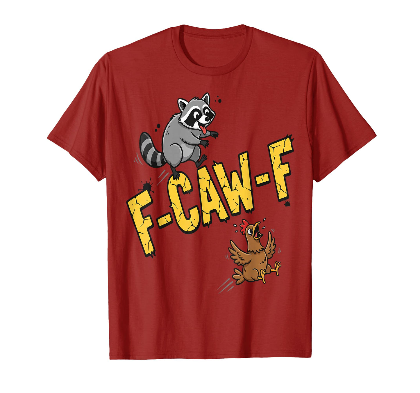 F-CAW-F Chicken Chased by Raccoon Animal Fun tee T-Shirt