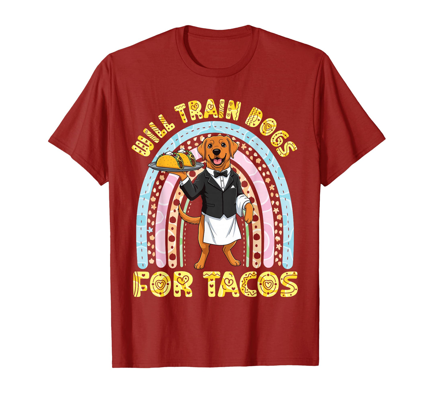 Will Train Dogs for Tacos Cute Rainbow Dog Waiter with Taco T-Shirt