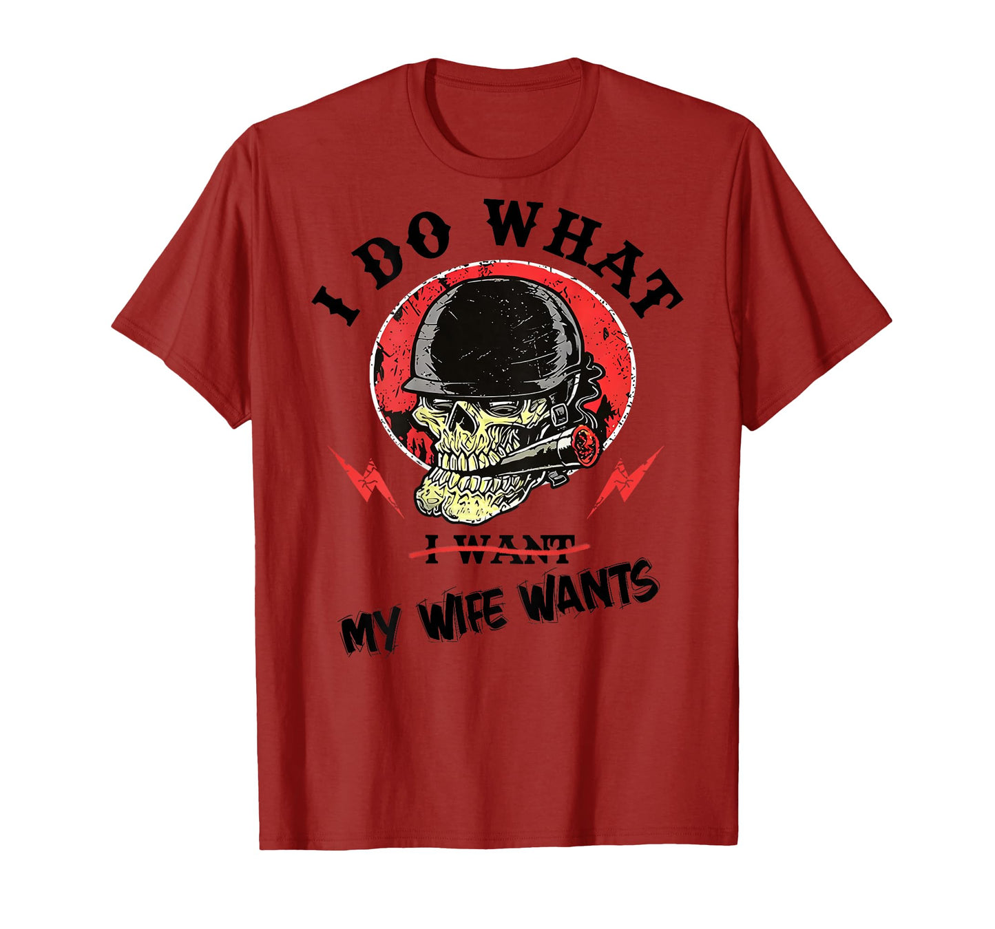 ONBACK I Do What My Wife's Want Funny Skull Husband Military T-Shirt
