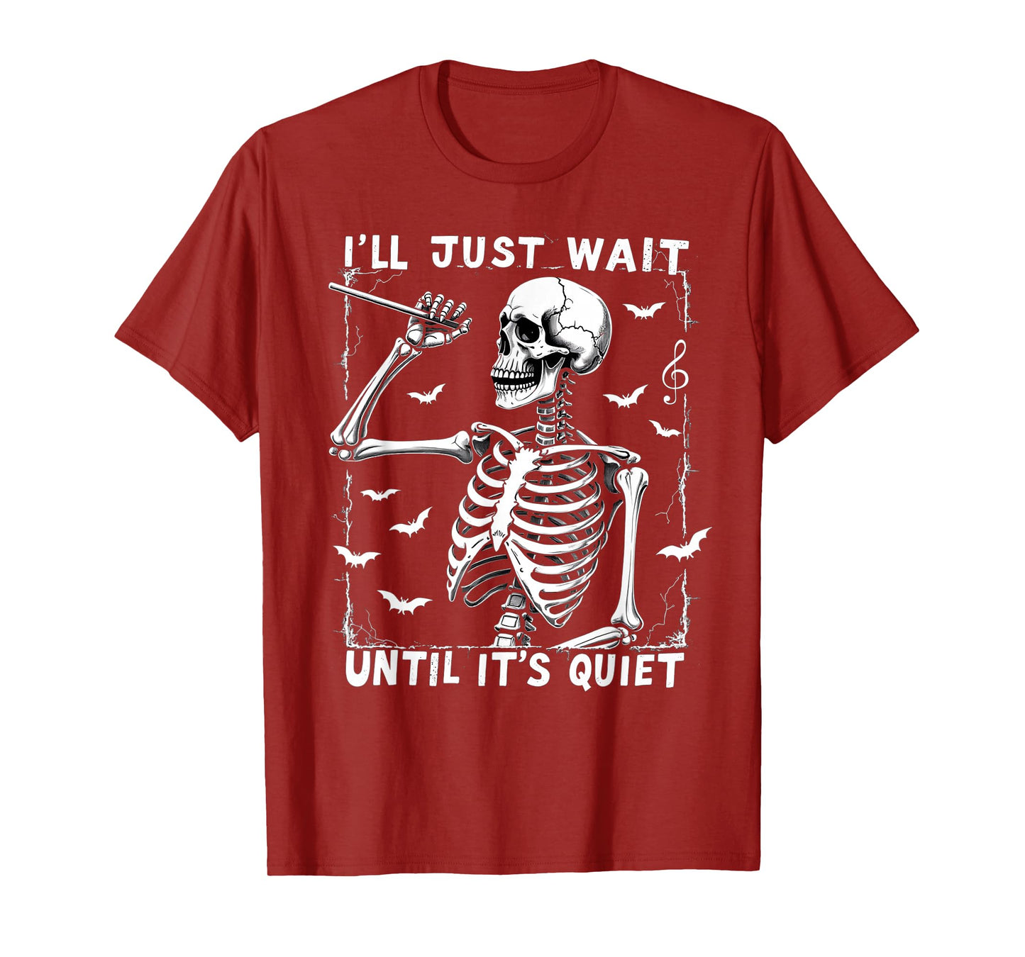 I'll Just Wait Until It's Quiet Skeleton Halloween Teacher T-Shirt