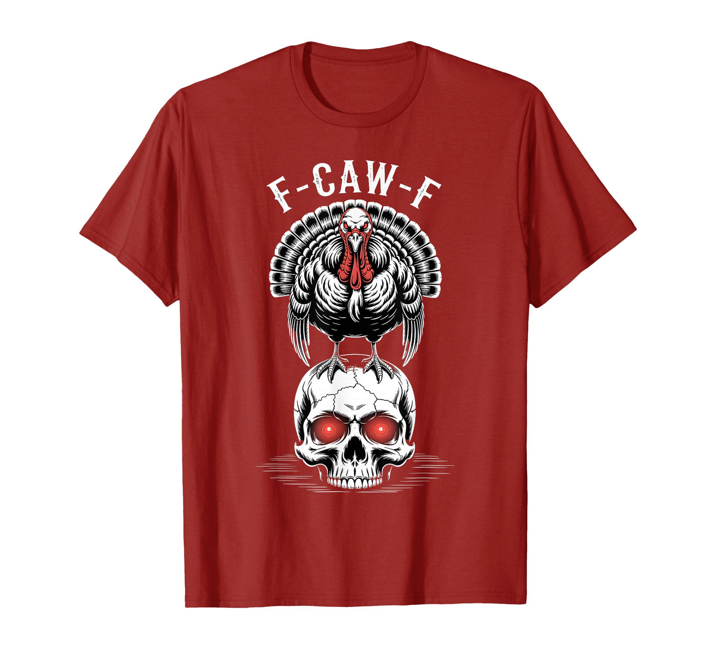 F-CAW-F Gothic Turkey On Skull Funny Sarcastic Thanksgiving T-Shirt