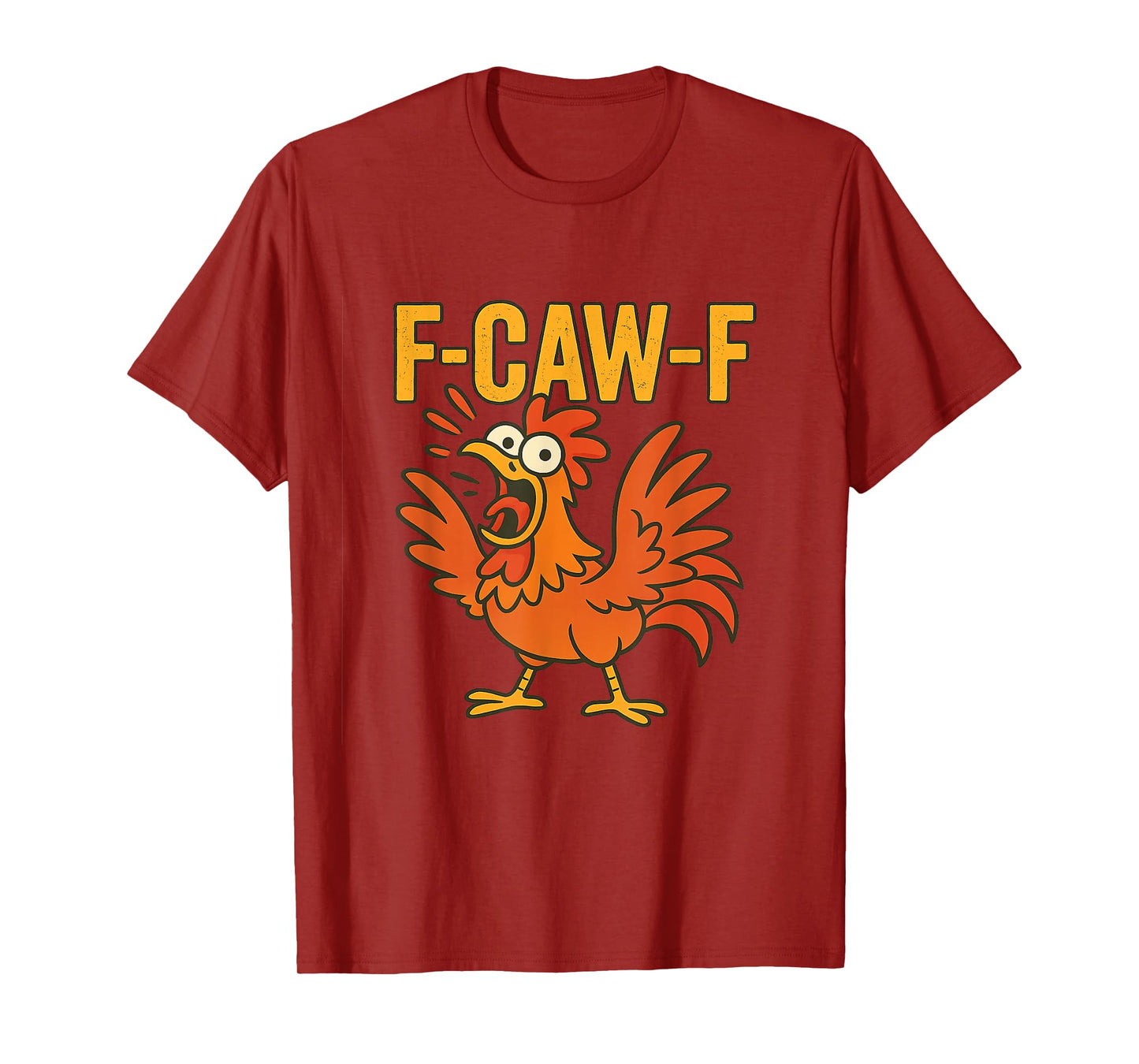 F-CAW-F Funny Chicken Design for Animal Lovers and Humor T-Shirt