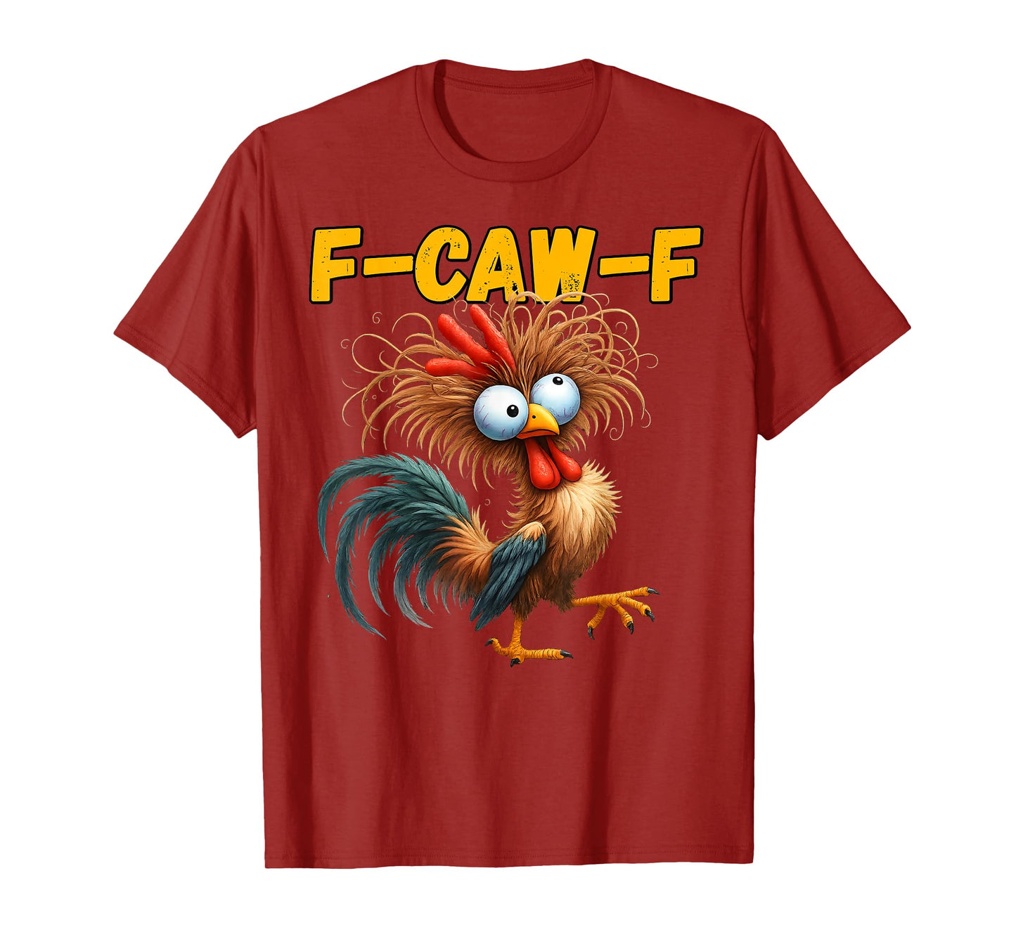 F-Caw-F Funny Chicken Humor F-Caw-F Quote Rooster Meme T-Shirt