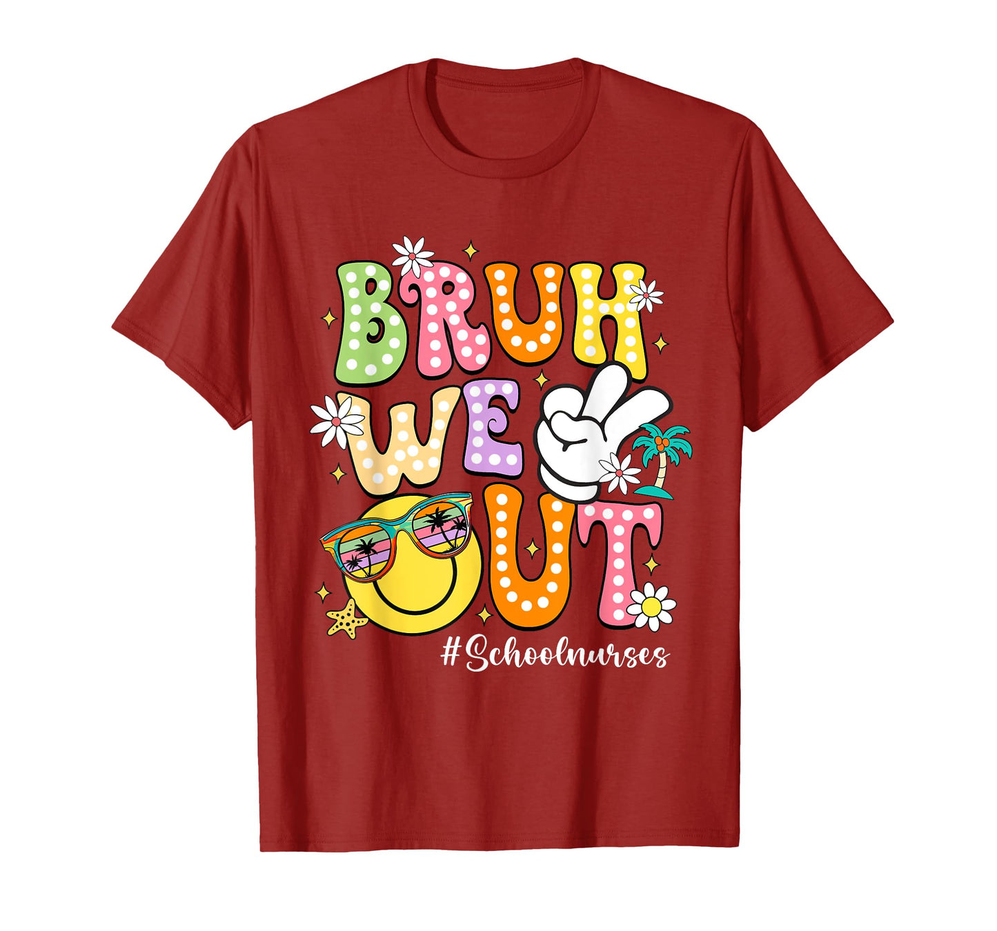 Retro Groovy Bruh We Out School Nurses Last Day Of School T-Shirt