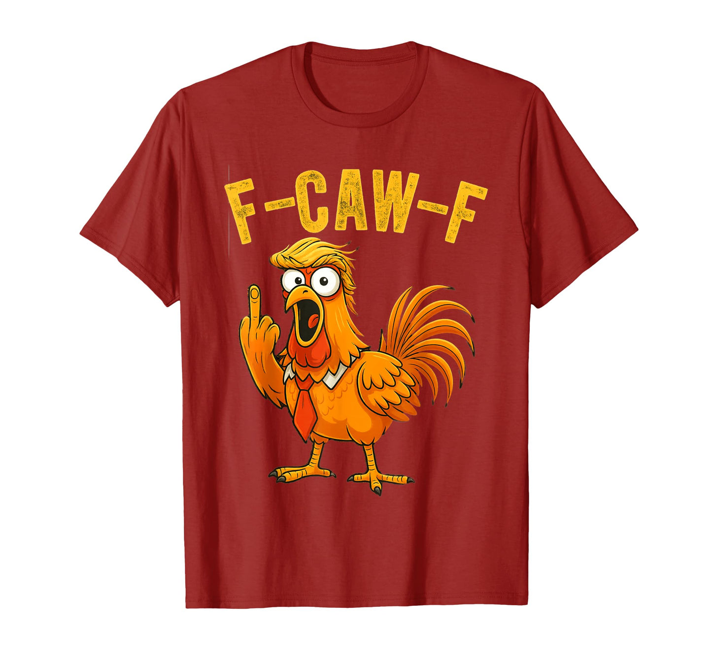 F-CAW-F Funny Chicken Rooster Meme Humor Satire FCWF T-Shirt