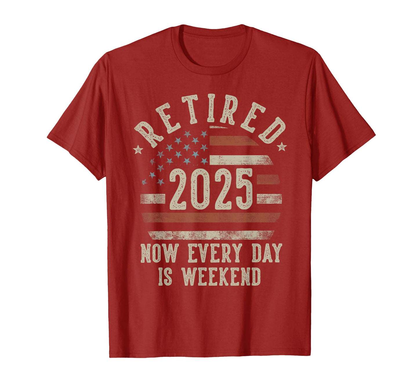 Retired 2025 Now Every Day Is Weekend Retirement US Flag T-Shirt