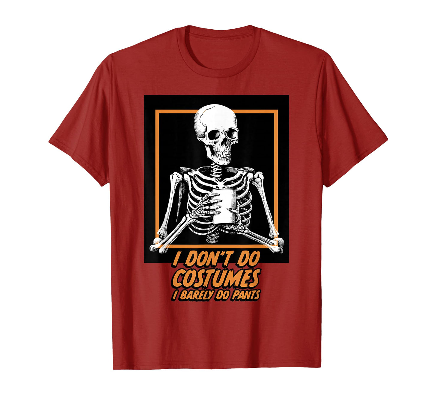 I Don't do Costumes T-Shirt