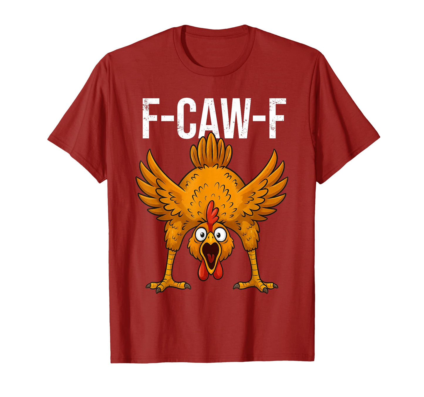 Funny F-Caw-F Chicken Funny Meme for Men Women T-Shirt