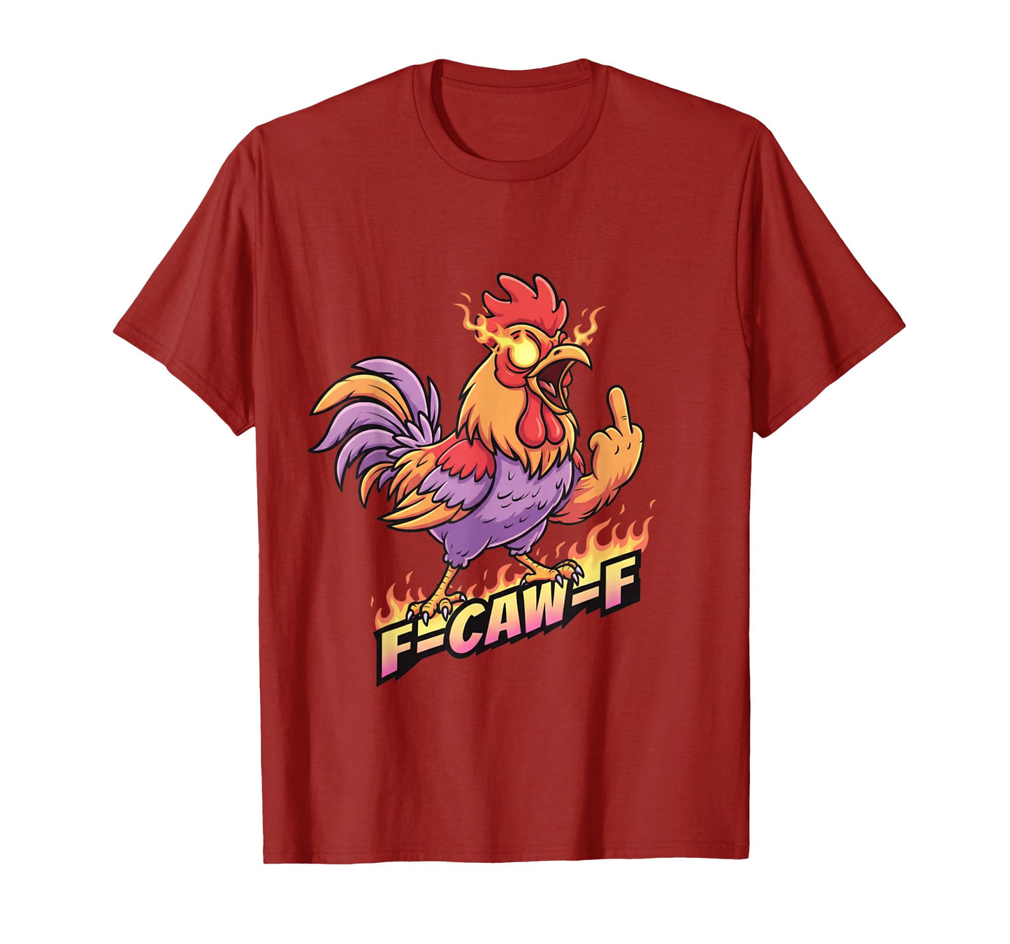 F CAW F Flame Funny Angry Chicken Cartoon Middle Finger Tee T-Shirt