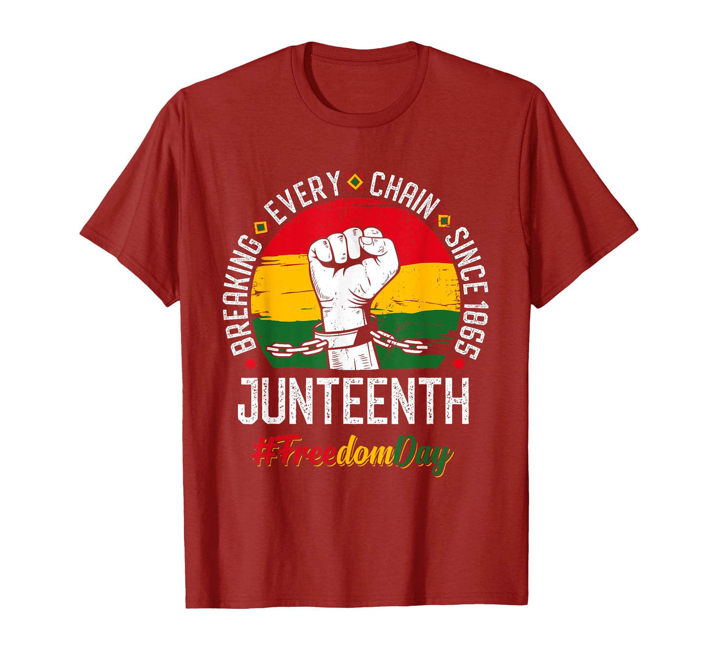 Juneteenth Breaking Every Chain Since 1865 Freedom Day T-Shirt