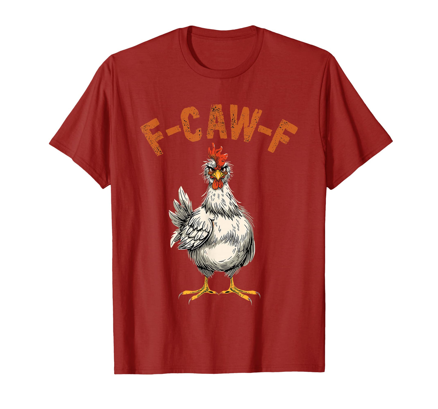 Funny Chicken Rooster Meme F-CAW-F Humor Quote Animal Lover T-Shirt