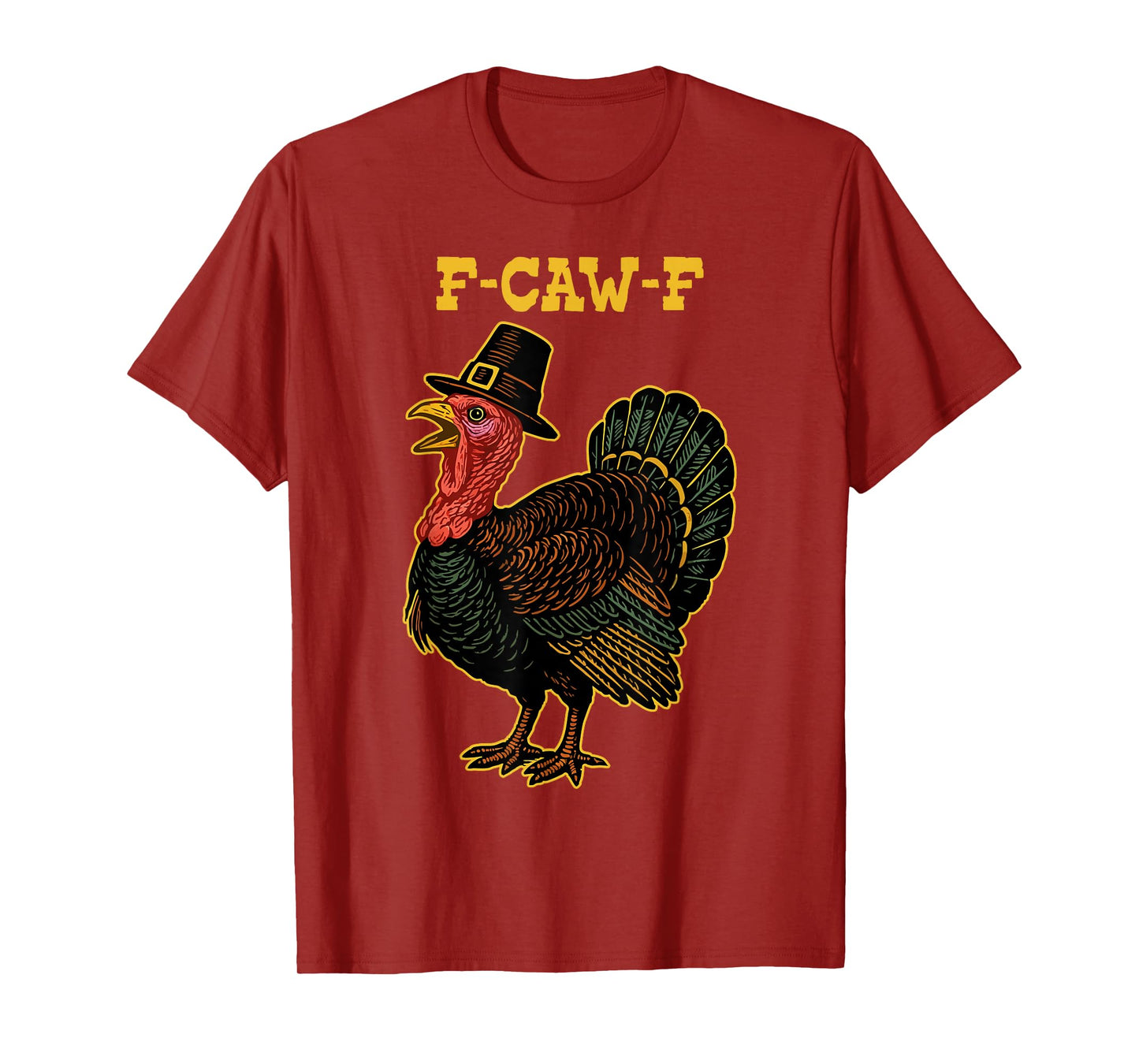 F-CAW-F Turkey Pilgrim Thanksgiving 2025 Funny Gobble T-Shirt