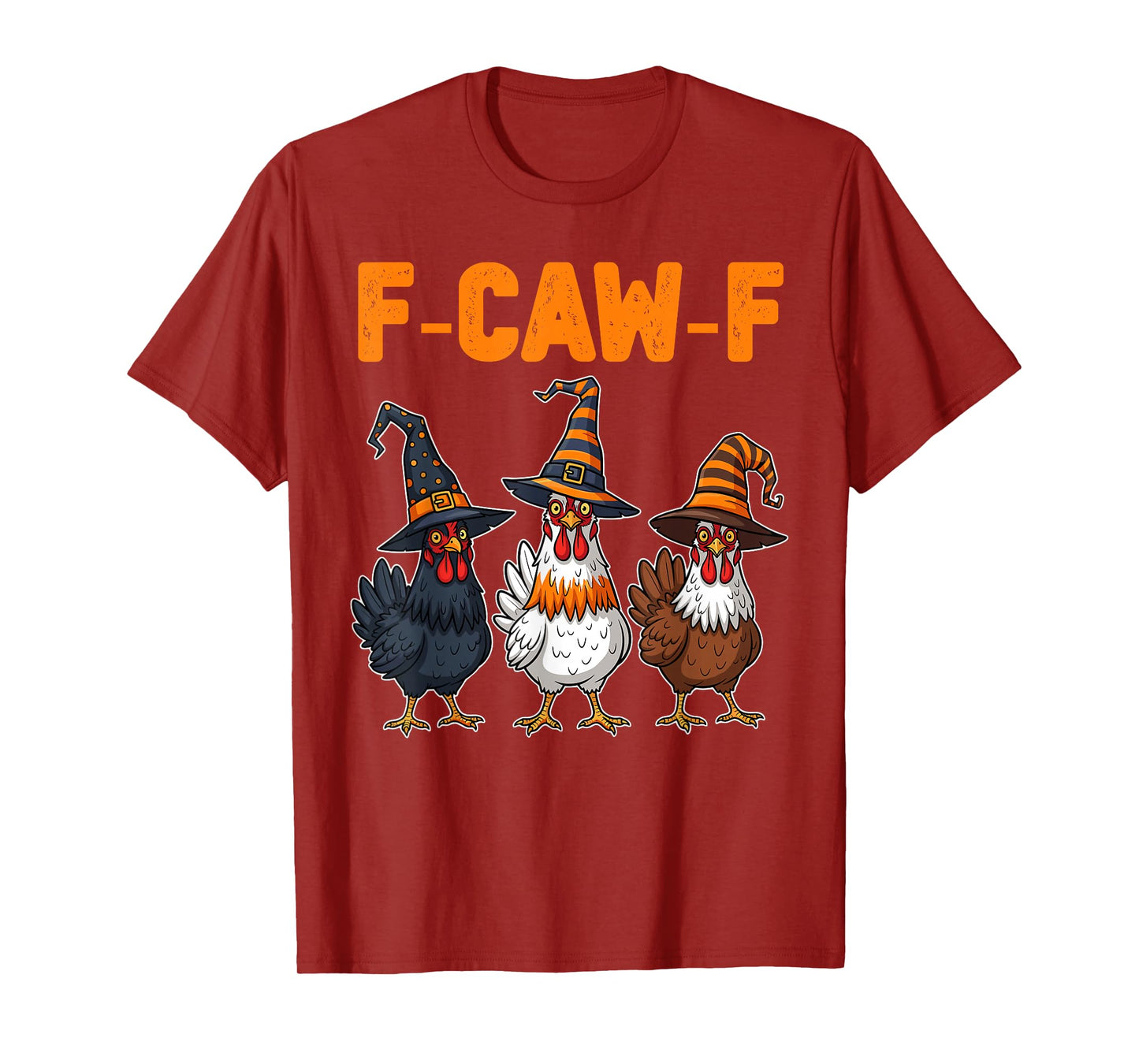Funny F-Caw-F Chicken FCAWF Rooster Bird Halloween T-Shirt