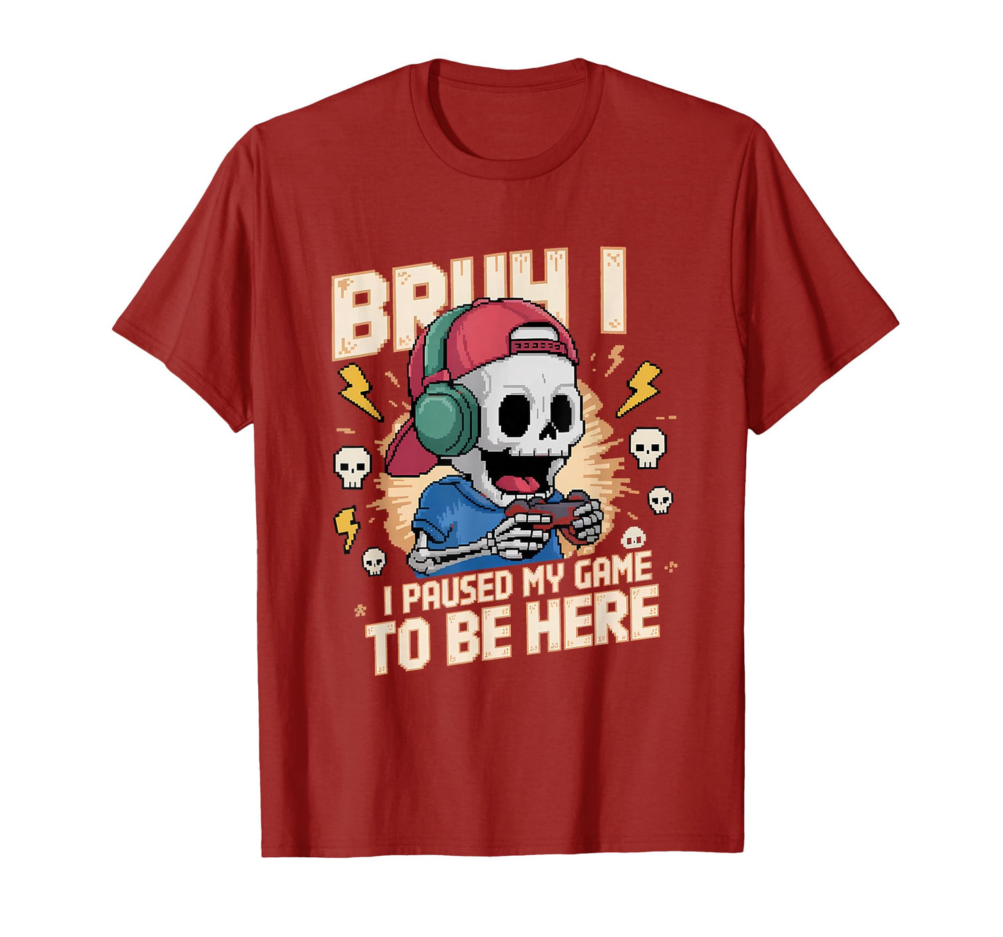 Funny Skeleton Gamer Gaming Bruh I Paused My Game Halloween T-Shirt