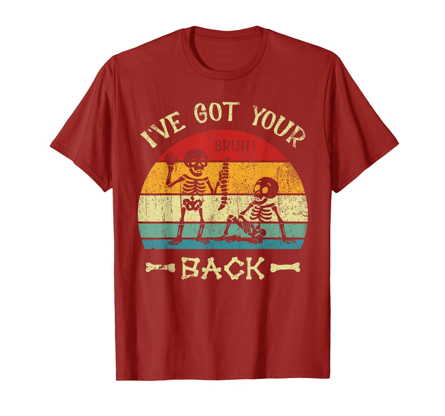 Bruh Skeleton Halloween I’ve Got Your Back Fun Humor Spooky T-Shirt