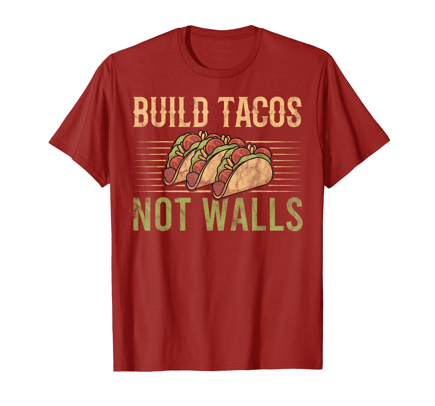 Build Tacos Not Walls Taco Lover T-Shirt