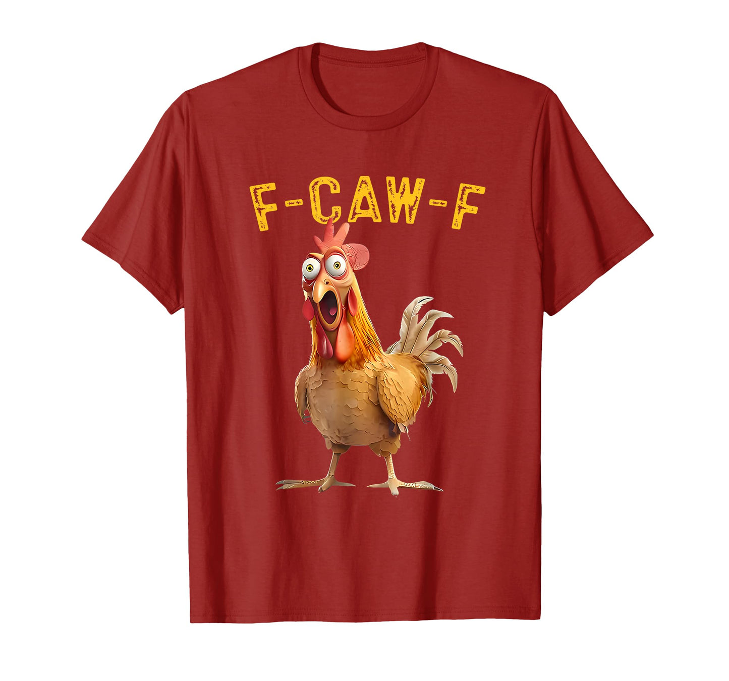 F-Caw-F Funny Chicken Humor F-Caw-F Quote Rooster Meme T-Shirt