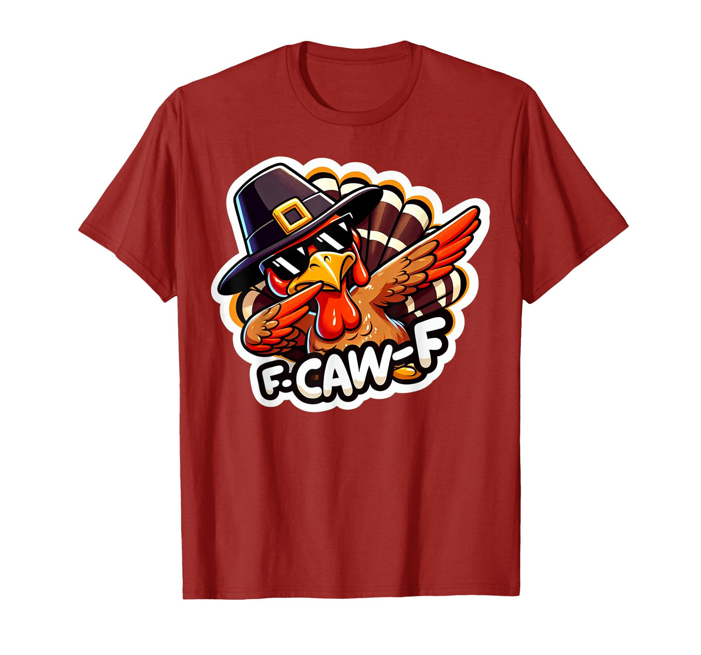 F-CAW-F f caw F Dabbing Turkey Thanksgiving Day Dab T-Shirt