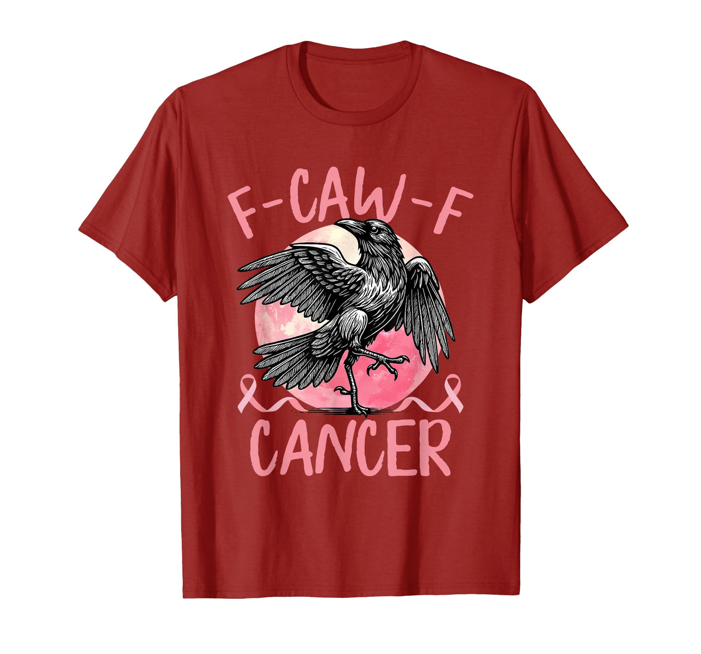 F CAW F Cancer Breast Cancer Awareness Pink Ribbon Raven T-Shirt