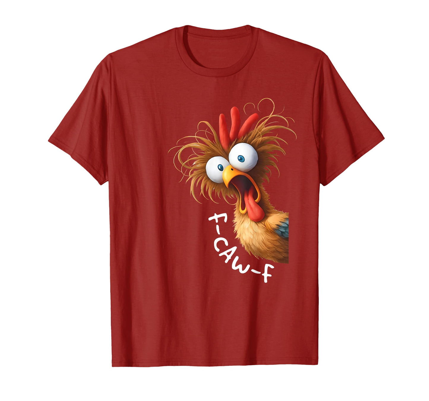 F-Caw-F Funny Chicken Humor F Caw F Quote Rooster Meme T-Shirt