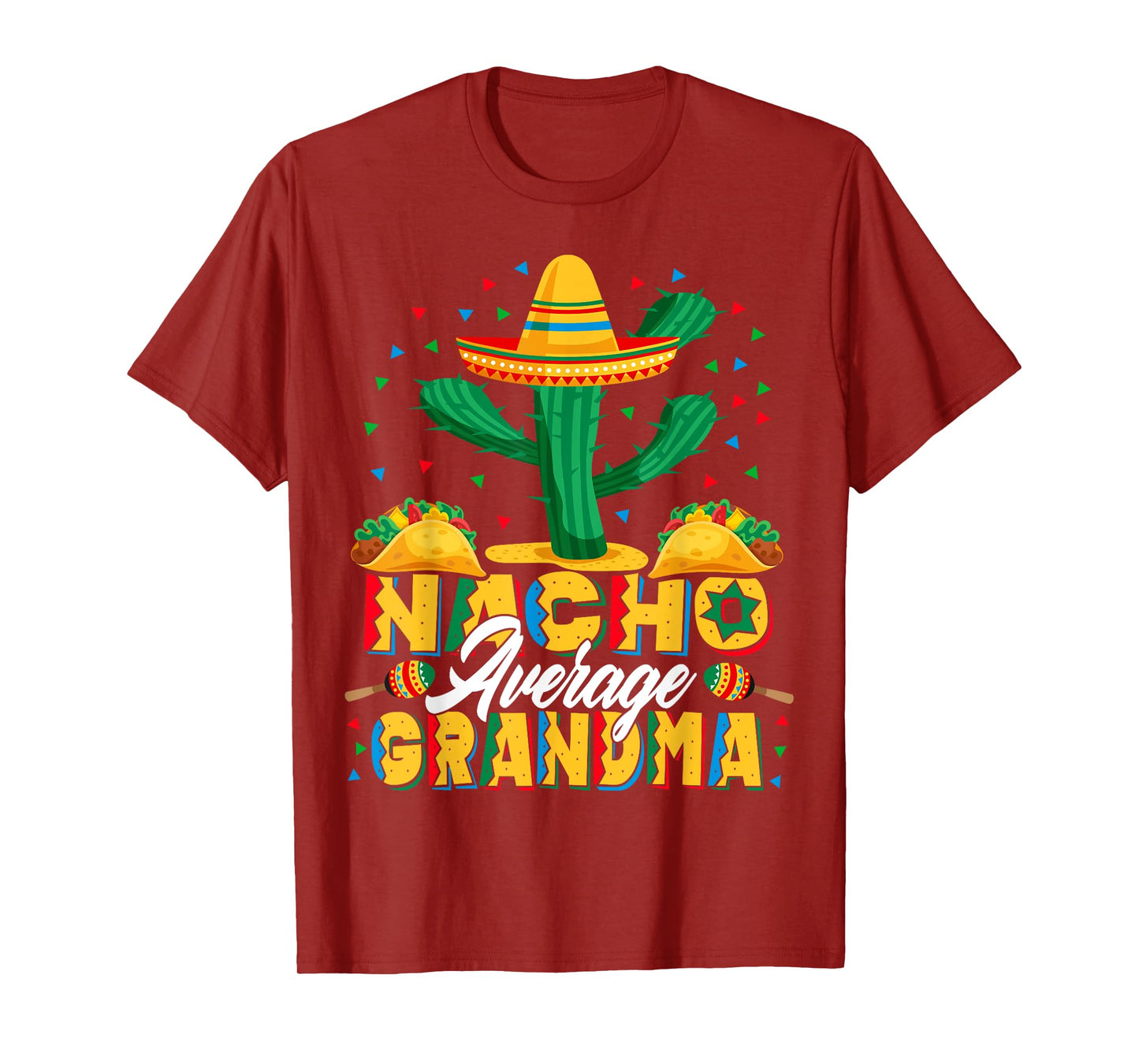 Cinco De Mayo Nacho Average Grandma Nachos Lover T-Shirt