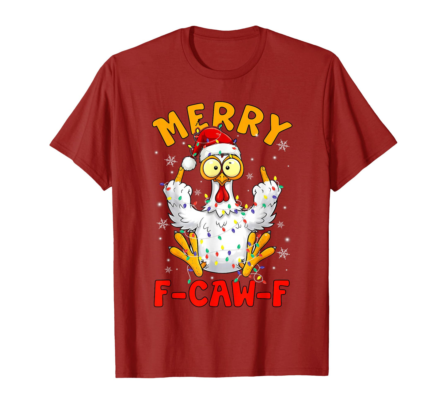 Merry F-Caw-F Chicken Snowflake Rooster Christmas Holiday T-Shirt