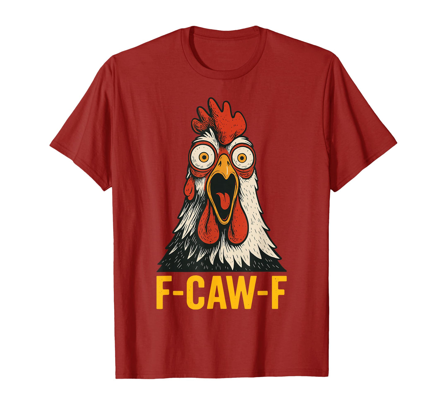 F-Caw-F Chicken T-Shirt