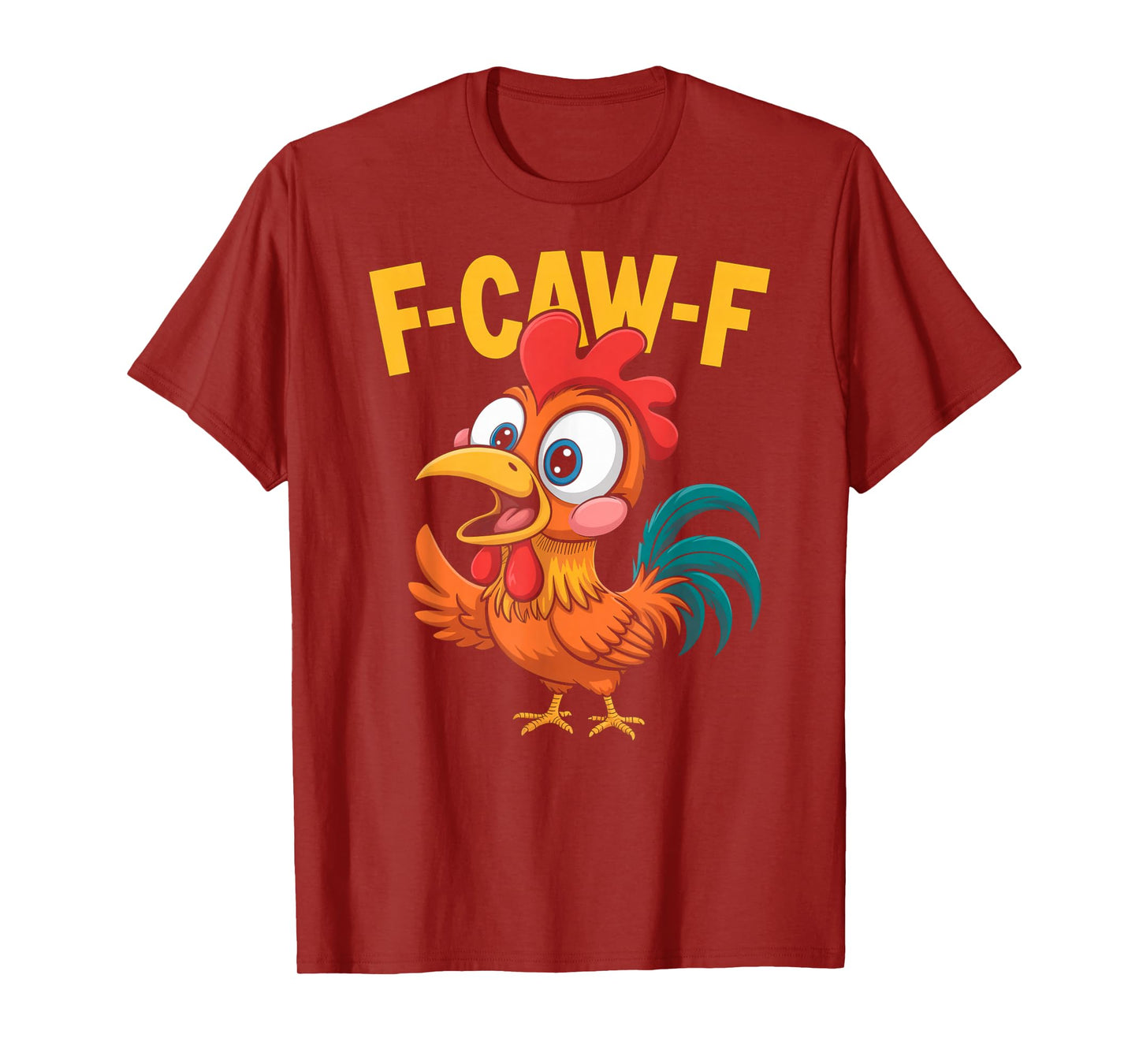 F-Caw-F Funny Chicken Humor T-Shirt