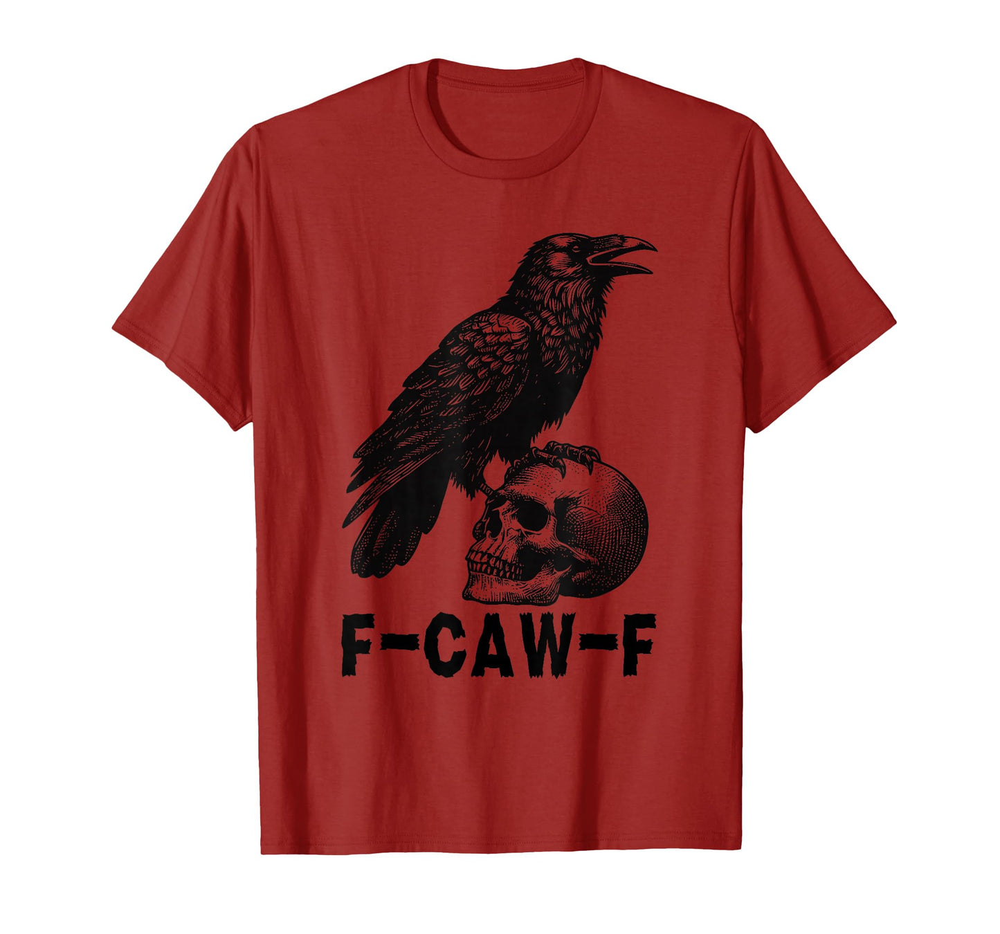 F Caw F Skull Raven Crow Gothic Halloween Funny Adult Joke T-Shirt