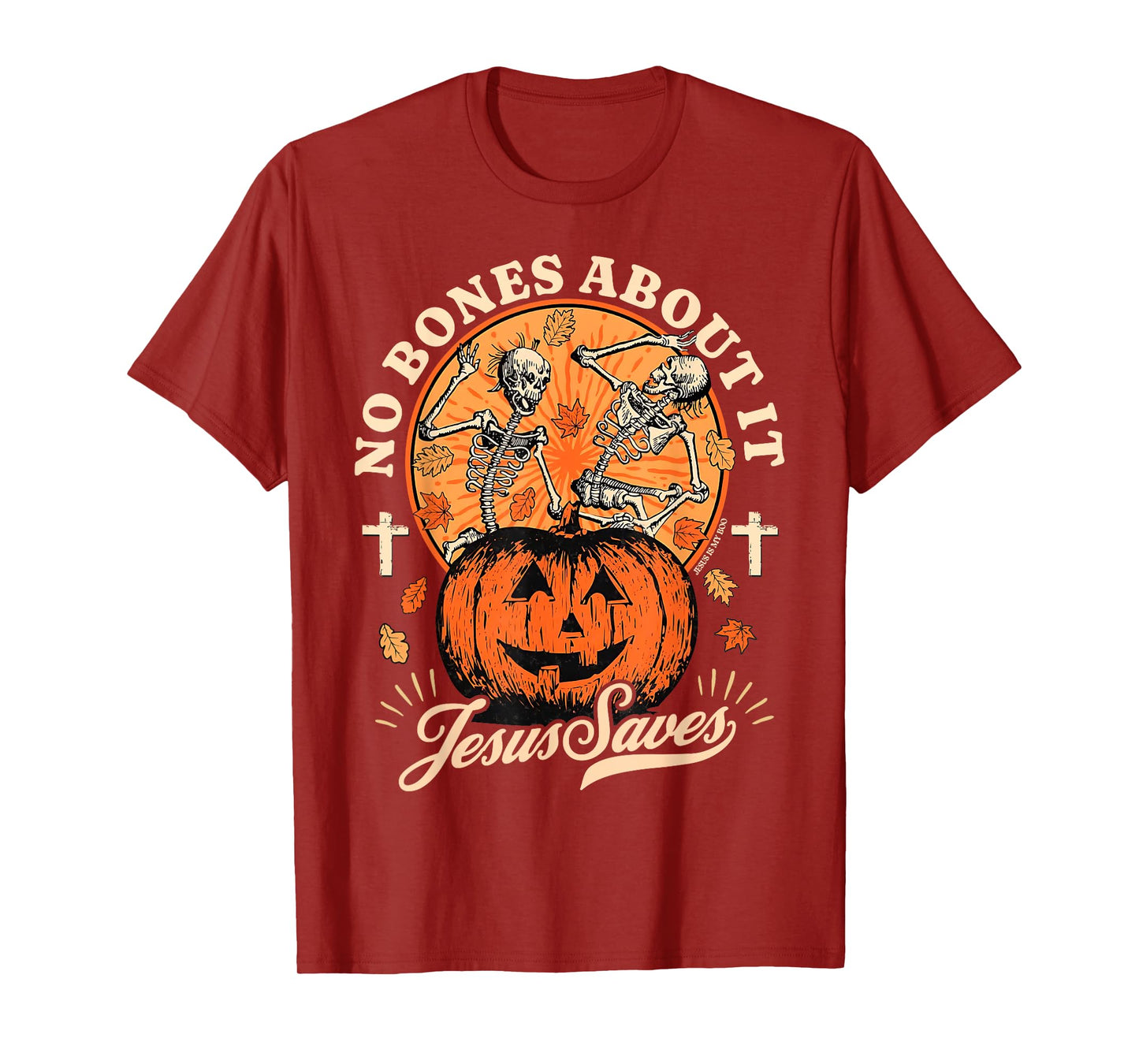 Halloween Christian No Bones About It Jesus Saves Skeleton T-Shirt