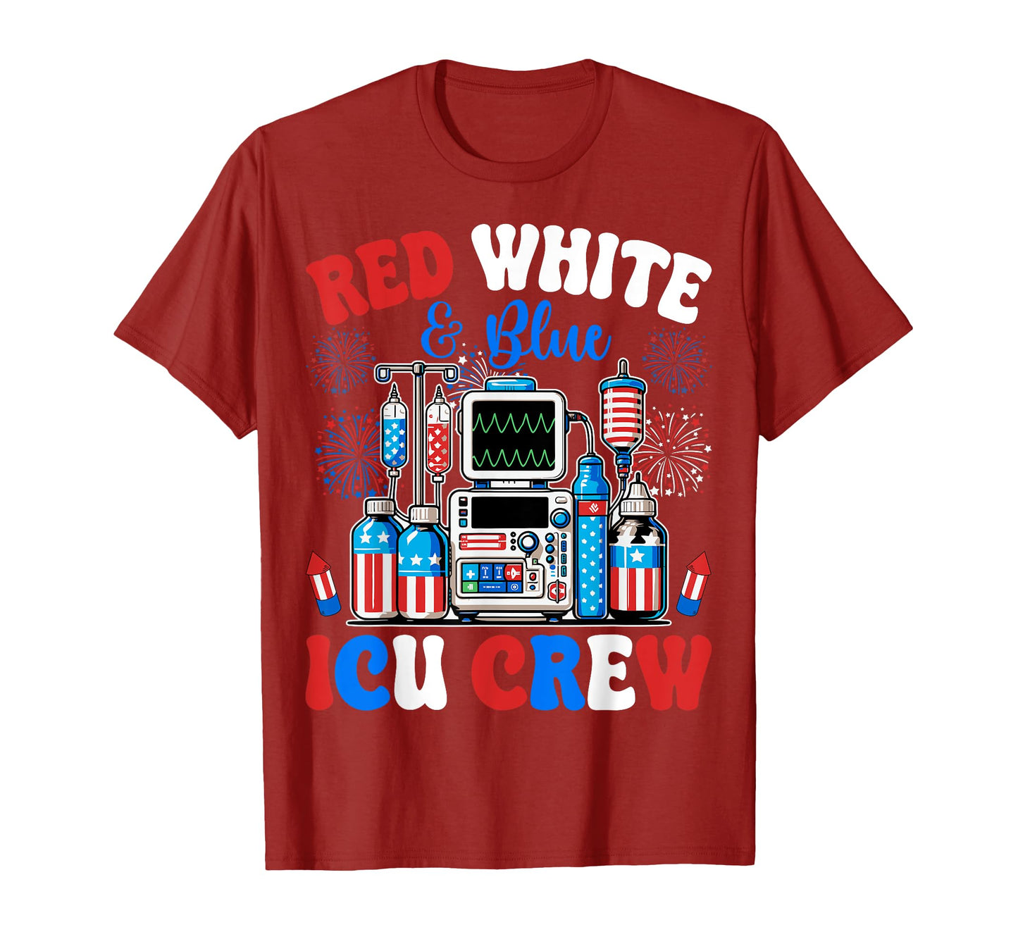 ICU Crew Red White Blue 4th of July Fireworks USA Patriotic T-Shirt