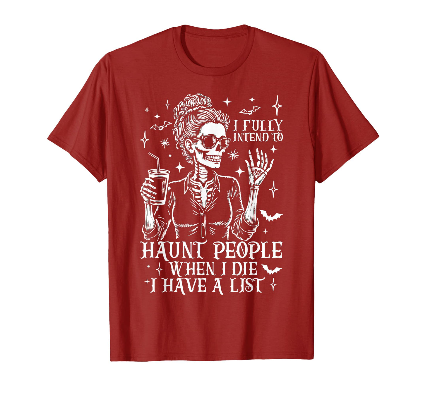 I Fully Intend to Haunt People When I Die Funny Skeleton T-Shirt